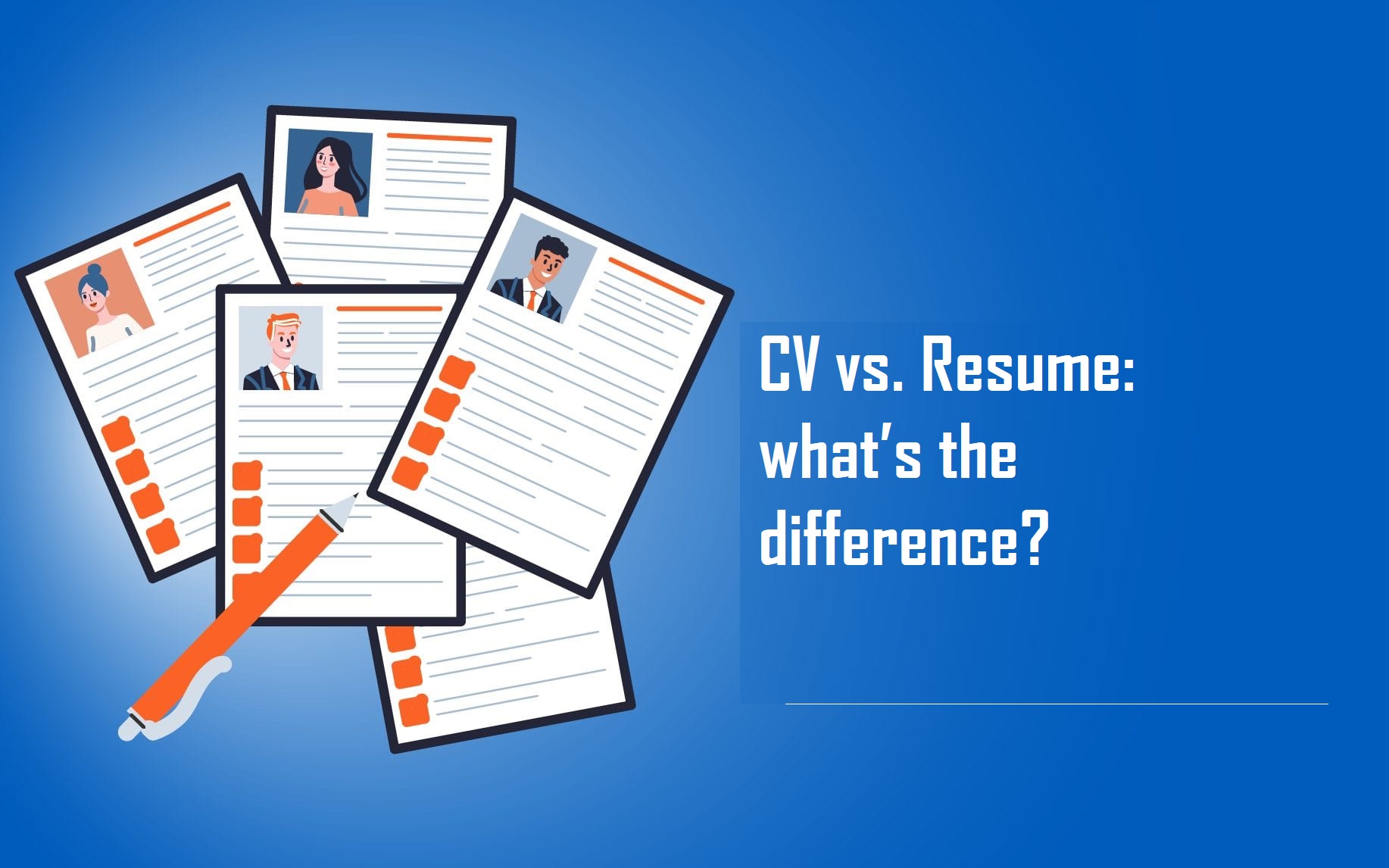 CV vs. Resume: what’s the difference?