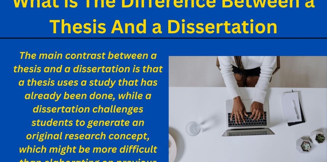 What is the difference between a thesis and a dissertation