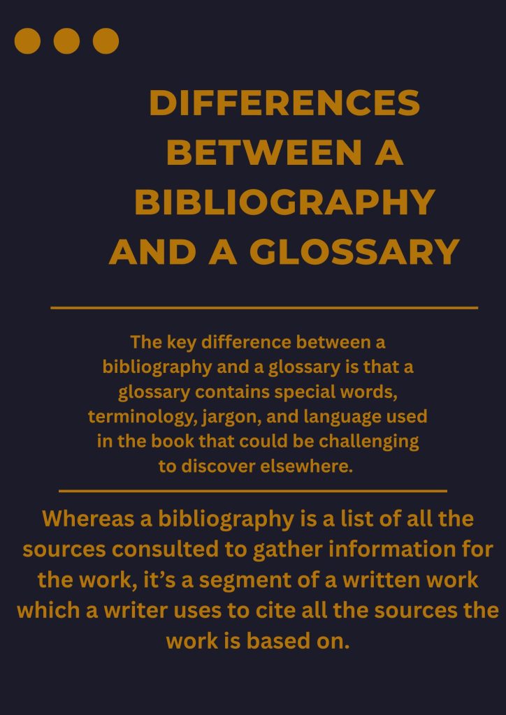 DIFFERENCES BETWEEN A BIBLIOGRAPHY AND A GLOSSARY