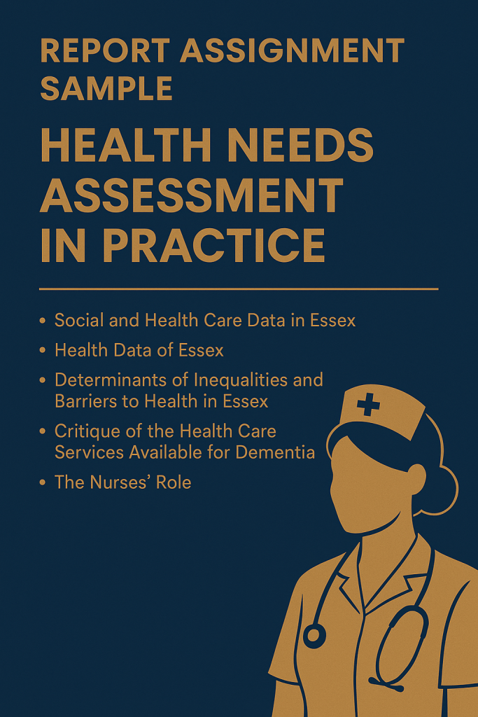 Report Assignment Sample -HEALTH NEEDS ASSESSMENT IN PRACTICE