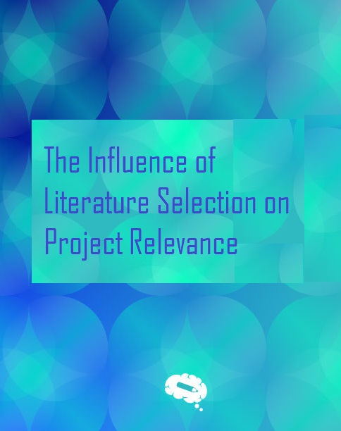 Literature Selection on Project Relevance and 5 selection processes 3 Literature Selection on Project Relevance