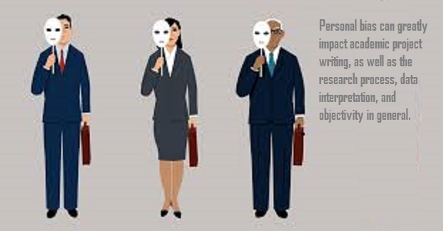 The Influence of Personal Bias on Academic Project Writing 15 Influence of Personal Bias on Academic Project
