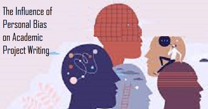 Influence of Personal Bias on Academic Project