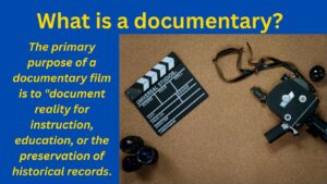 What is a documentary?