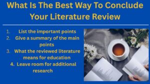 Does a literature review have a conclusion? 1 What is the best way to conclude your literature review