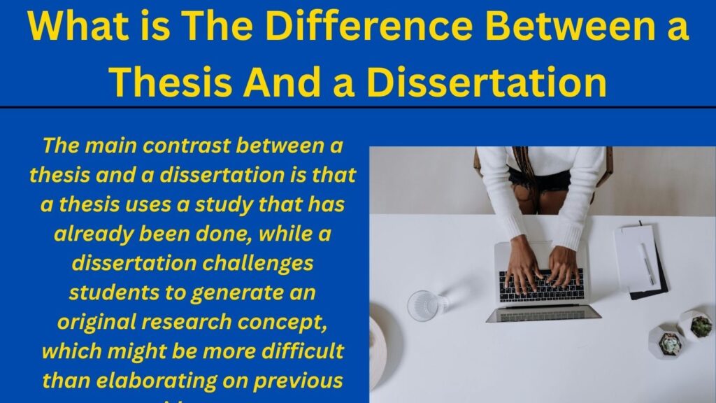 What is the difference between a thesis and a dissertation