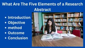 What Are The Five Elements of a Research Abstract