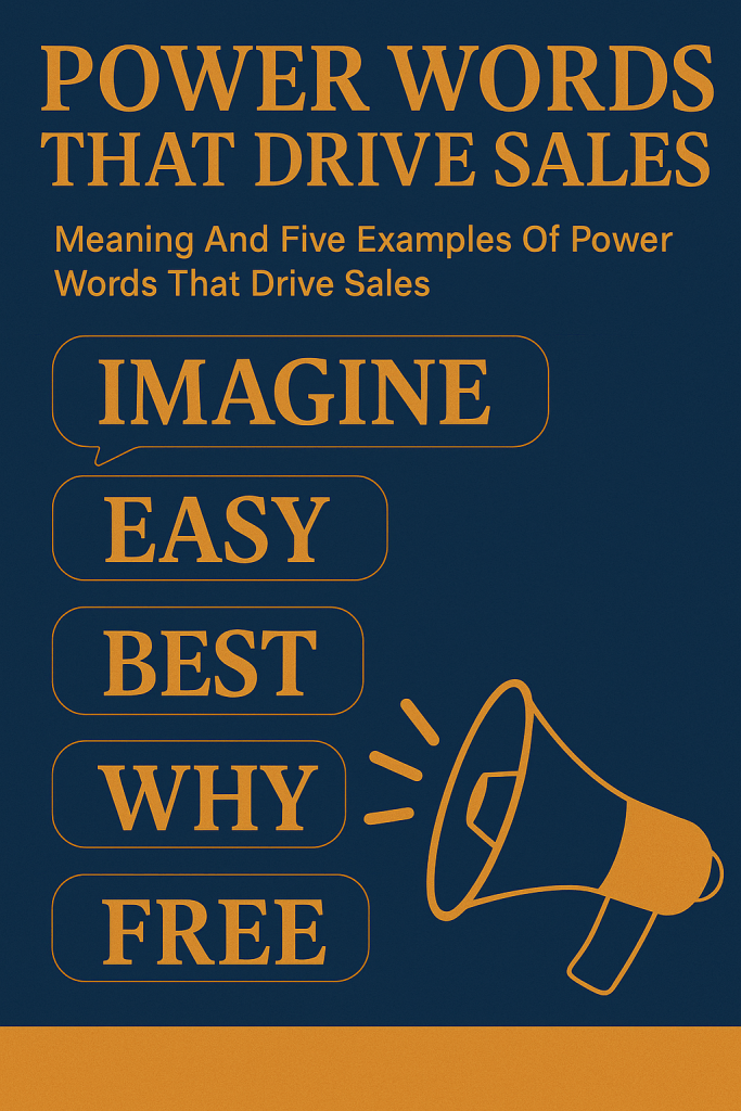 Power Words That Drive Sales - Meaning And Five Examples of Power Words That Drive Sales