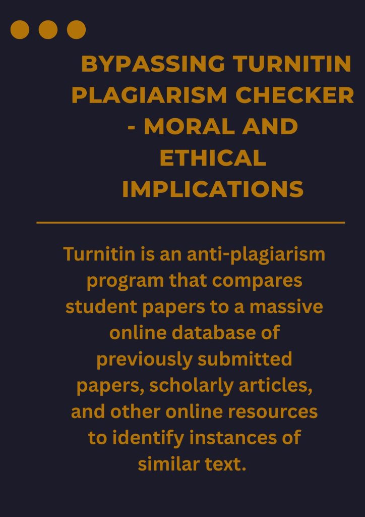  BYPASSING TURNITIN PLAGIARISM CHECKER - MORAL AND ETHICAL IMPLICATIONS