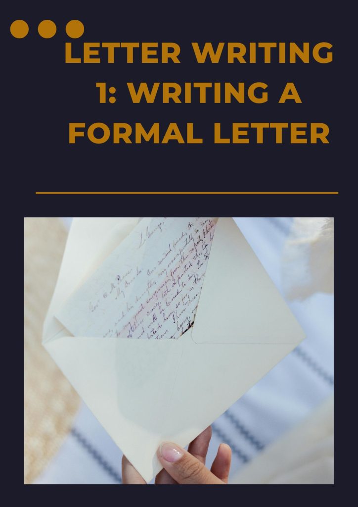 Letter Writing 1: Writing A Formal Letter